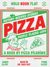 Pizza: History, Recipes, Stories, People, Places, Love (A Book by Pizza Pilgrims) by James Elliot & Thom Elliot Hardback Book